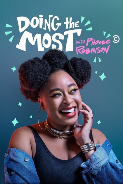 Doing the Most with Phoebe Robinson free movies