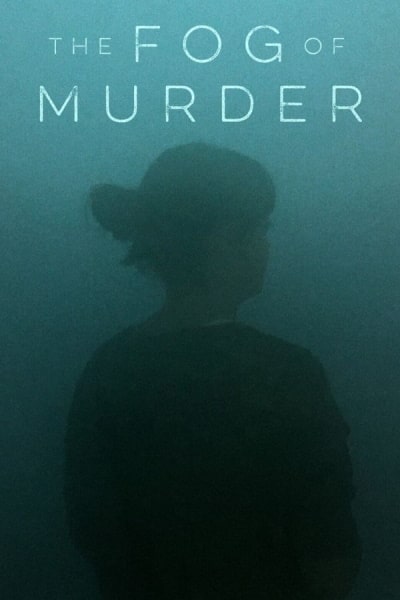 The Fog of Murder free movies