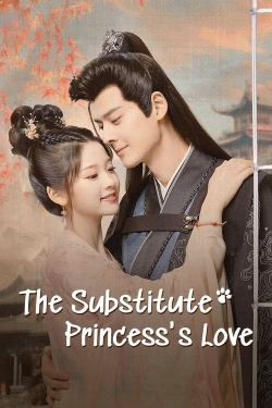 The Substitute Princess's Love free movies