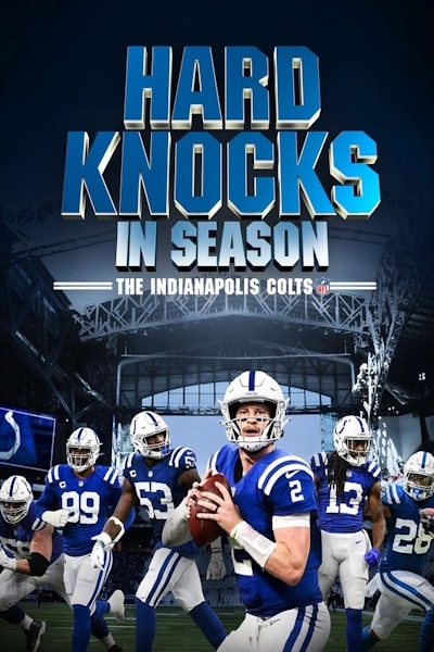 Hard Knocks In Season: The Indianapolis Colts free movies