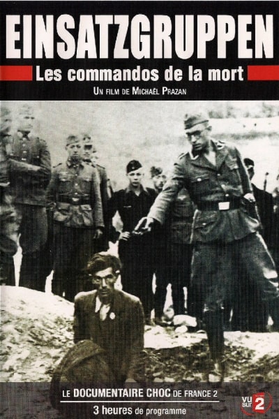 Einsatzgruppen: The Nazi Death Squads free movies