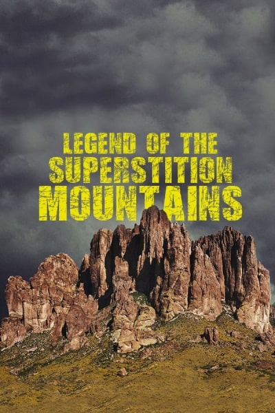 Legend of the Superstition Mountains free movies