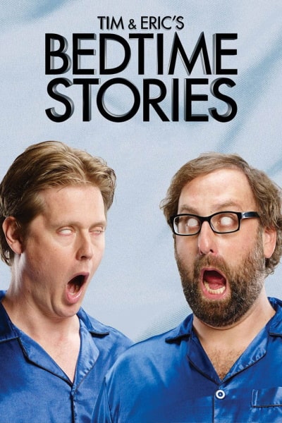Tim and Erics Bedtime Stories free movies