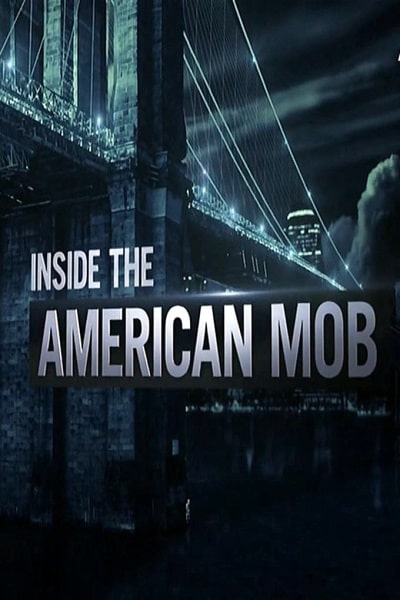 Inside the American Mob free movies