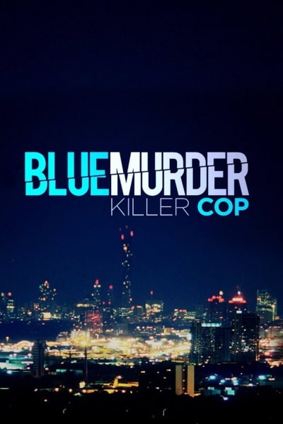 Blue Murder: Killer Cop free movies