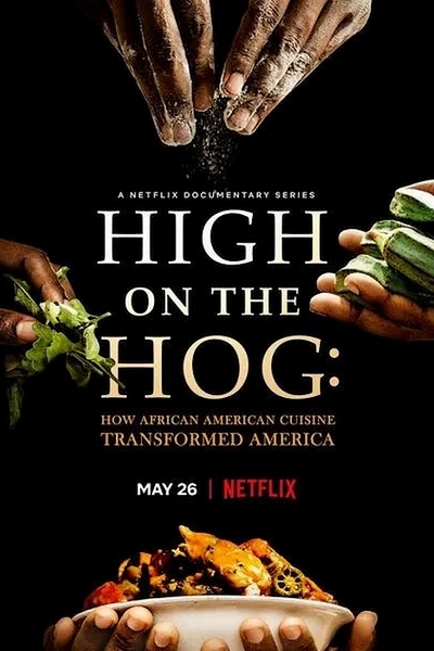 High on the Hog: How African American Cuisine Transformed America free movies