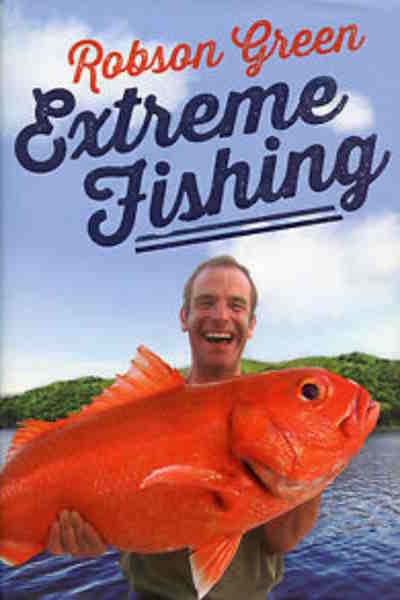 Extreme Fishing with Robson Green free movies